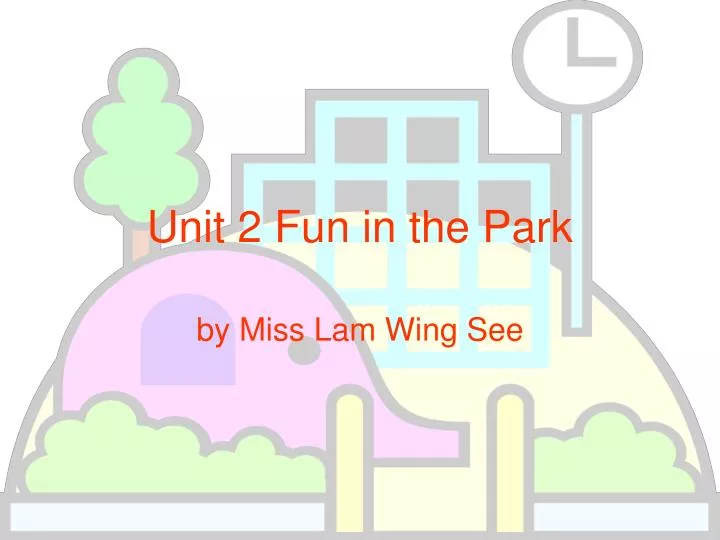 unit 2 fun in the park n.