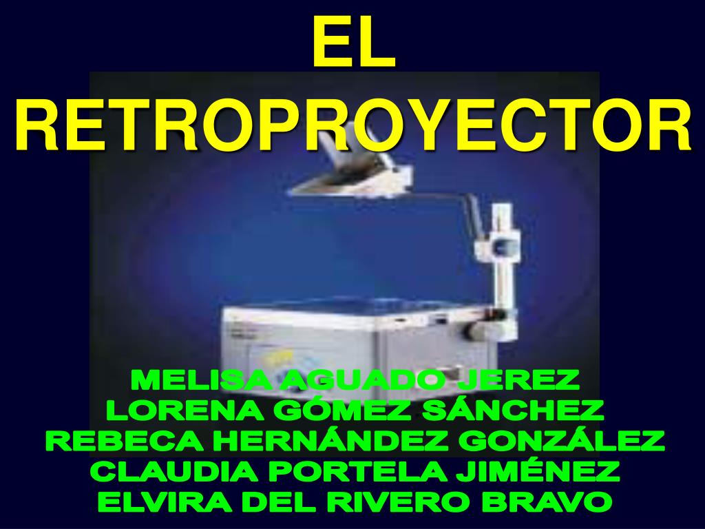 PPT - EL RETROPROYECTOR PowerPoint Presentation, free download - ID:929791