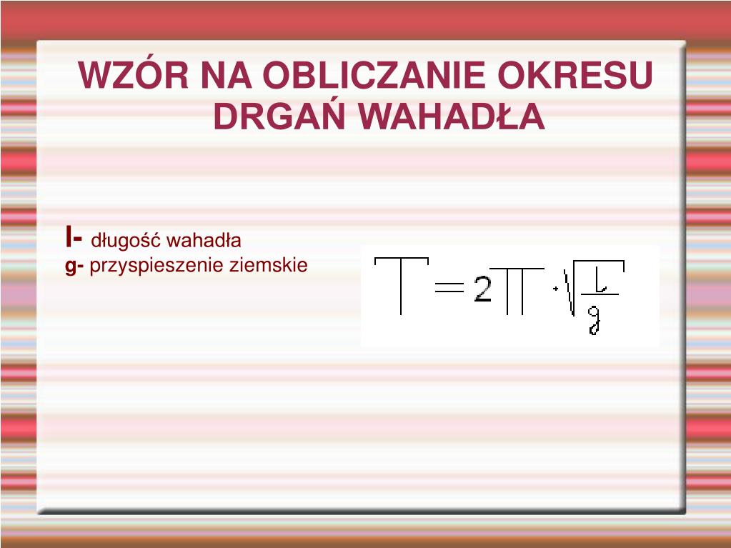 Od Czego Zależy Okres Drgań Wahadła PPT - O DRGANIACH I FALACH SPRĘŻYSTYCH PowerPoint Presentation, free