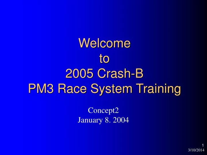 welcome to 2005 crash b pm3 race system training n.
