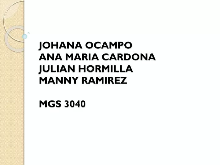 johana ocampo ana maria cardona julian hormilla manny ramirez mgs 3040 n.