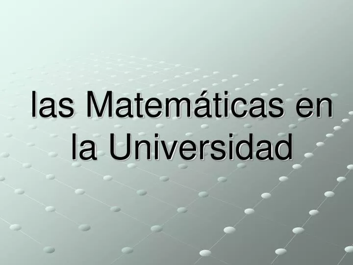 PPT - Las Matemáticas En La Universidad PowerPoint Presentation, Free ...