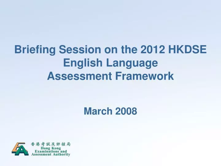 PPT Briefing Session On The 2012 HKDSE English Language