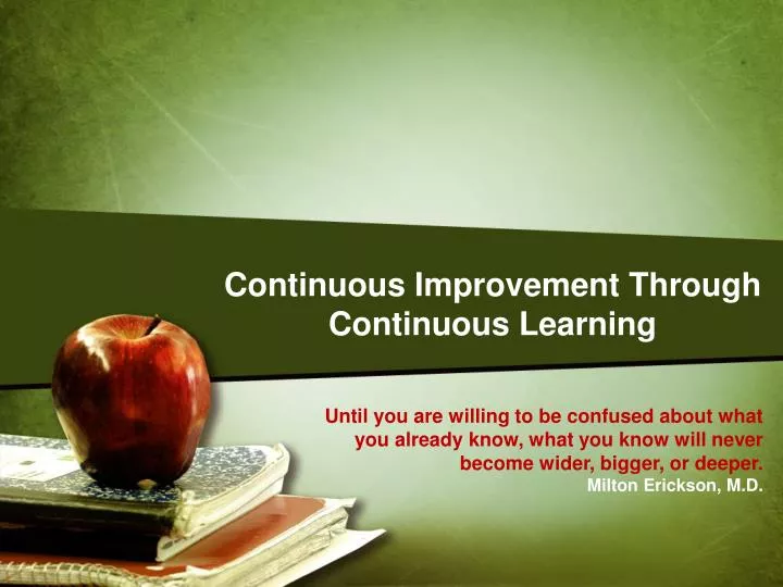 continuous improvement through continuous learning n.