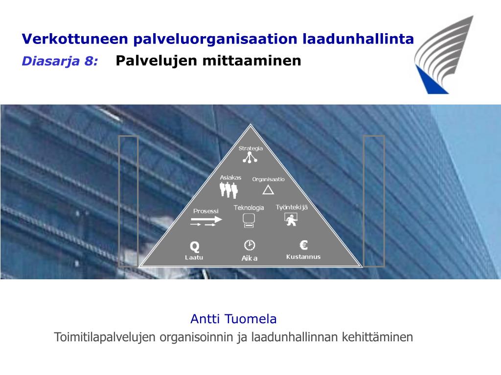 PPT - Verkottuneen palveluorganisaation laadunhallinta Diasarja 8:  Palvelujen mittaaminen PowerPoint Presentation - ID:952865