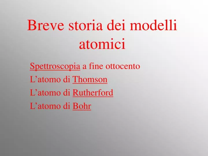 Ppt Breve Storia Dei Modelli Atomici Powerpoint
