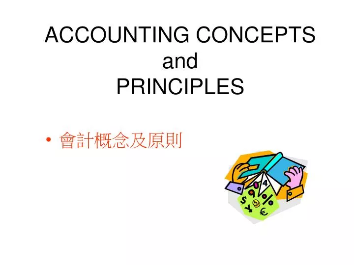 PPT - ACCOUNTING CONCEPTS And PRINCIPLES PowerPoint Presentation, Free ...