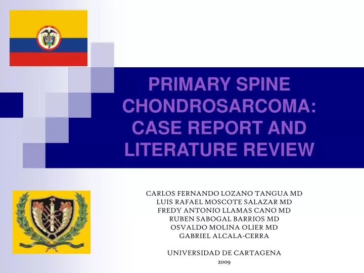 primary spine chondrosarcoma case report and literature review n.