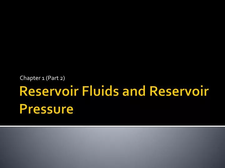 PPT Reservoir Fluids and Reservoir Pressure PowerPoint Presentation, free download ID960319