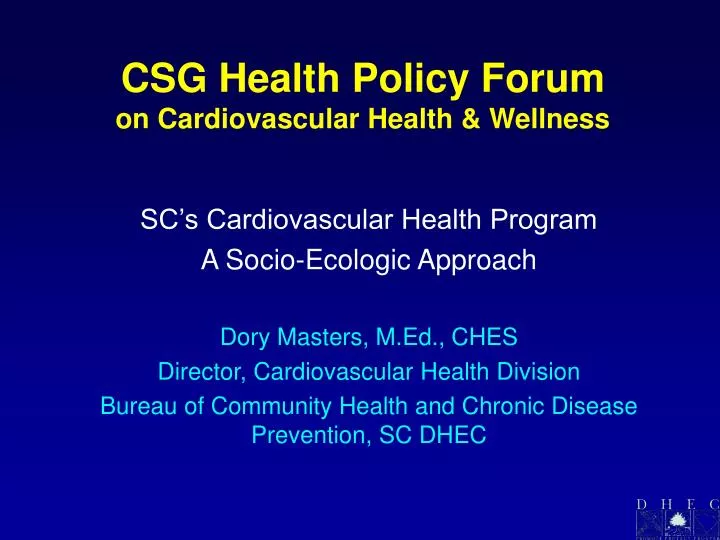 PPT - CSG Health Policy Forum on Cardiovascular Health & Wellness