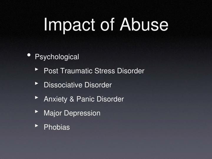 child abuse and the impact on Usually the younger the child, the longer the abuse continues, and the closer the child’s relationship with the abuser, the more serious the emotional damage will be a close relationship with a very supportive adult can increase resiliency, reducing some. child abuse and the impact on Usually the younger the child, the longer the abuse continues, and the closer the child’s relationship with the abuser, the more serious the emotional damage will be a close relationship with a very supportive adult can increase resiliency, reducing some.
