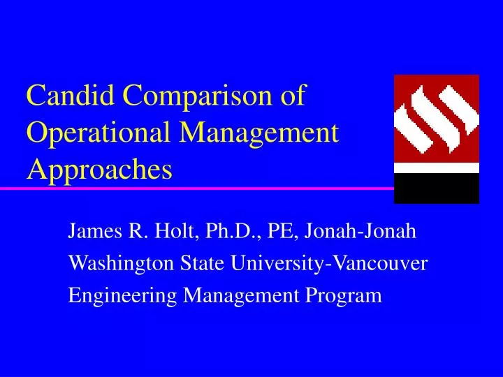 candid comparison of operational management approaches n.