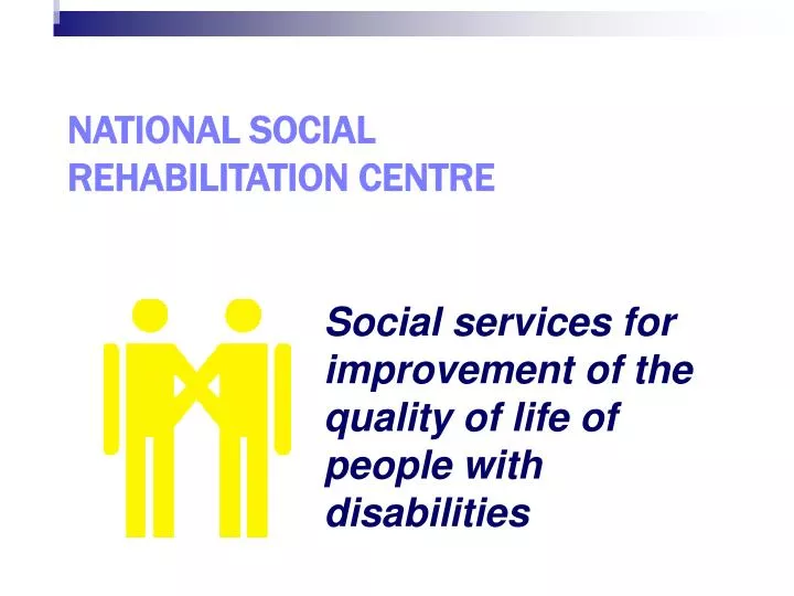 national social rehabilitation centre n.