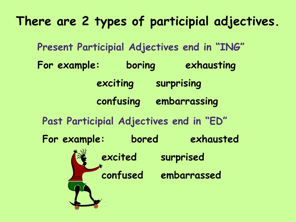 Ed ing в прилагательных в английском. Adjective present participle. Participial adjective. Adjective + past participle. Participle adjectives правило.
