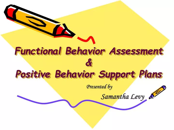 functional behavior assessment and behavior support functional behavior assessment and behavior support