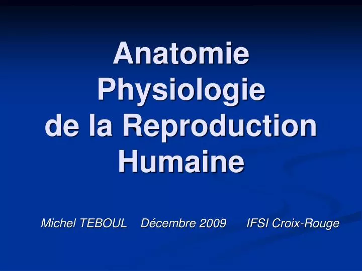 Ppt Anatomie Physiologie De La Reproduction Humaine Powerpoint Presentation Id Ppt Anatomie Physiologie De La Reproduction Humaine Powerpoint Presentation Id