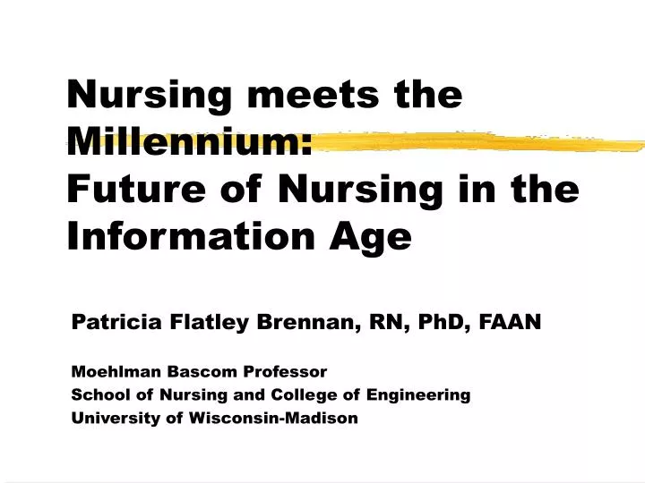 nursing meets the millennium future of nursing in the information age n.