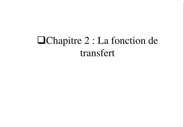 chapitre 2 la fonction de transfert n.
