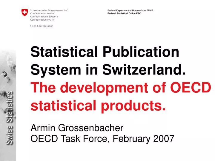 statistical publication system in switzerland the development of oecd statistical products n.