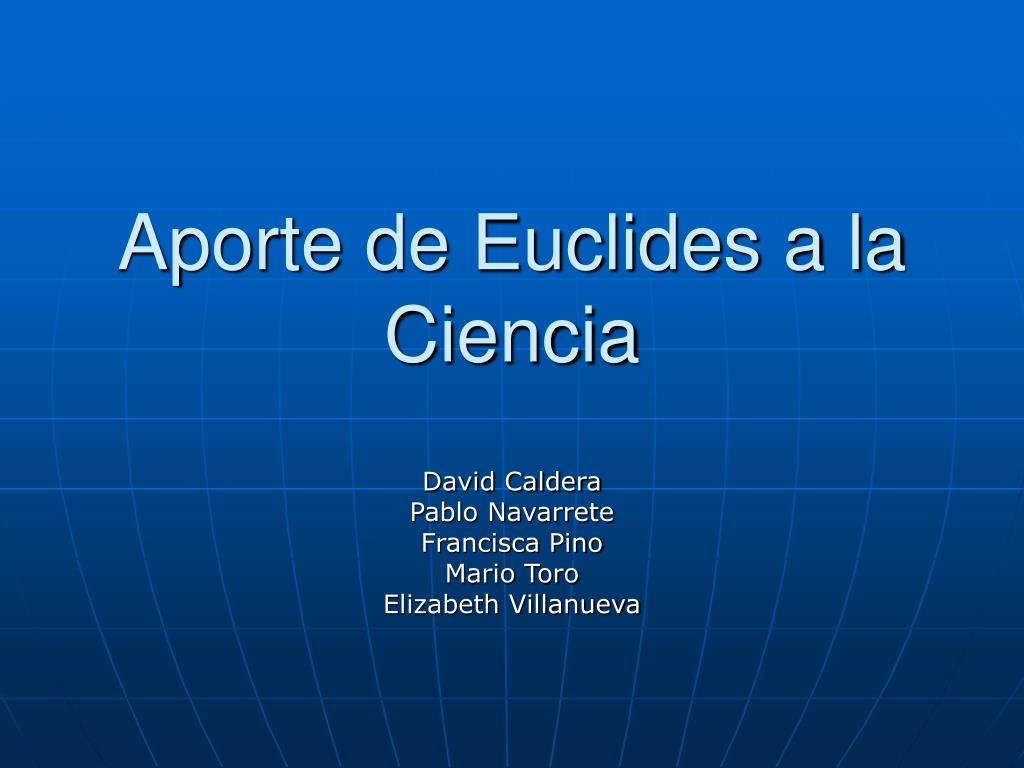 pintor deseo Pacífico PPT - Aporte de Euclides a la Ciencia PowerPoint Presentation, free  download - ID:971171