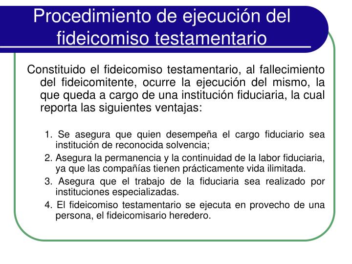 PPT - Fideicomiso Testamentario y Sucesión Fiduciaria PowerPoint  Presentation - ID:972102