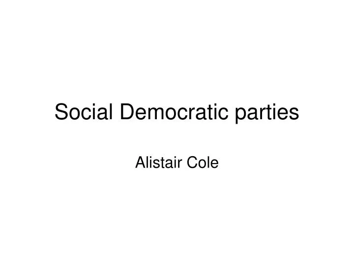 PPT Social Democratic parties PowerPoint Presentation, free download