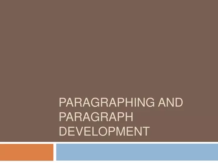 paragraphing and paragraph development n.