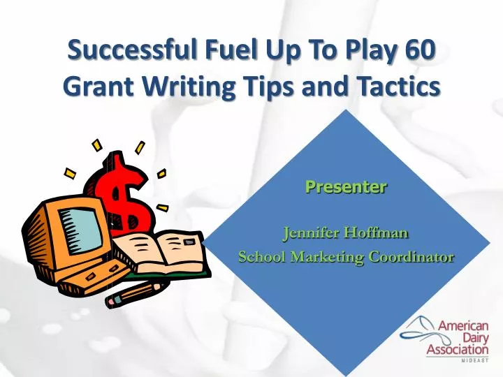 PPT Successful Fuel Up To Play 60 Grant Writing Tips and Tactics