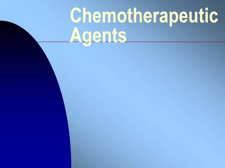PPT Chemotherapeutic Agents PowerPoint Presentation, free download