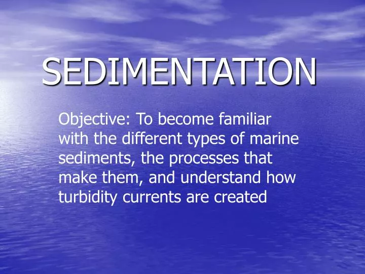 PPT - SEDIMENTATION PowerPoint Presentation, free download - ID:975479