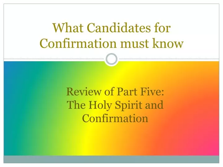 what candidates for confirmation must know n.