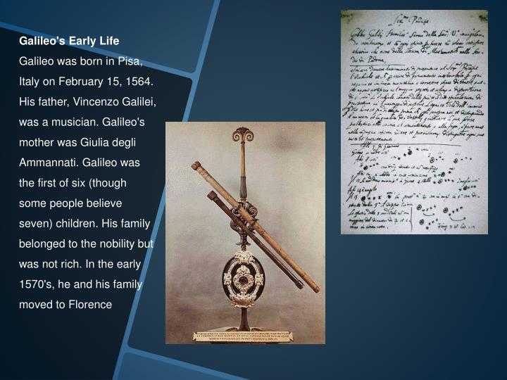 the early life education and achievements of galileo galilei Italian astronomer galileo galilei made a number of inventions and discoveries that galileo galilei: biography galileo worked with pendulums in his life. the early life education and achievements of galileo galilei Italian astronomer galileo galilei made a number of inventions and discoveries that galileo galilei: biography galileo worked with pendulums in his life.