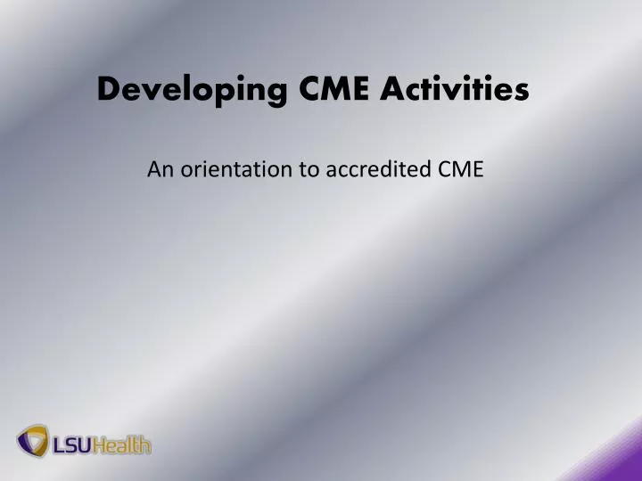 developing cme activities an orientation to accredited cme n.