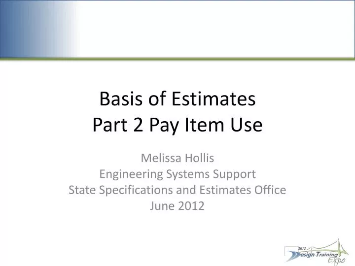 basis of estimates part 2 pay item use n.