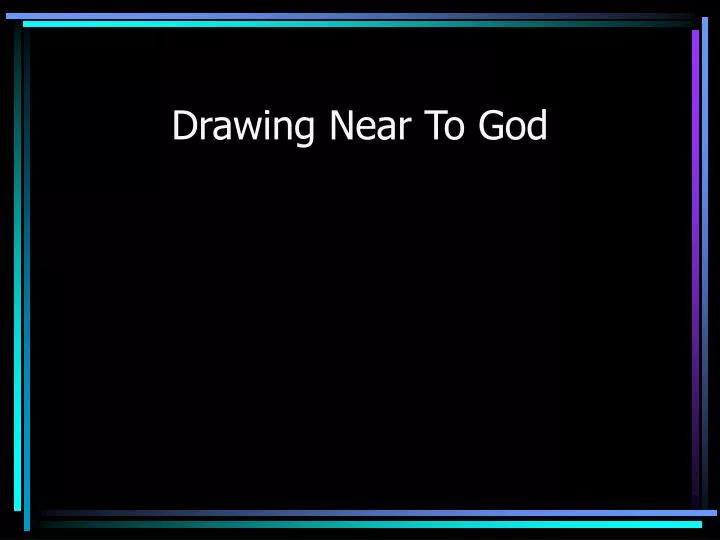 drawing near to god n.