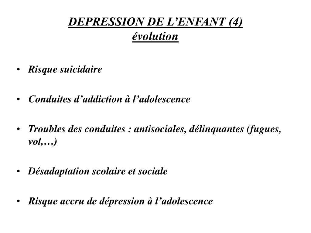 PPT - DEPRESSION de l’ENFANT et de l’ADOLESCENT PowerPoint Presentation ...
