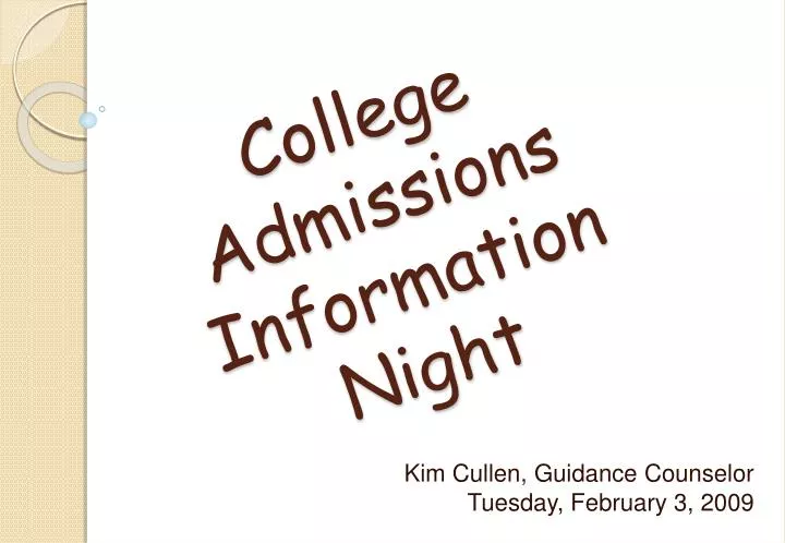 PPT - College Admissions Information Night PowerPoint Presentation ...