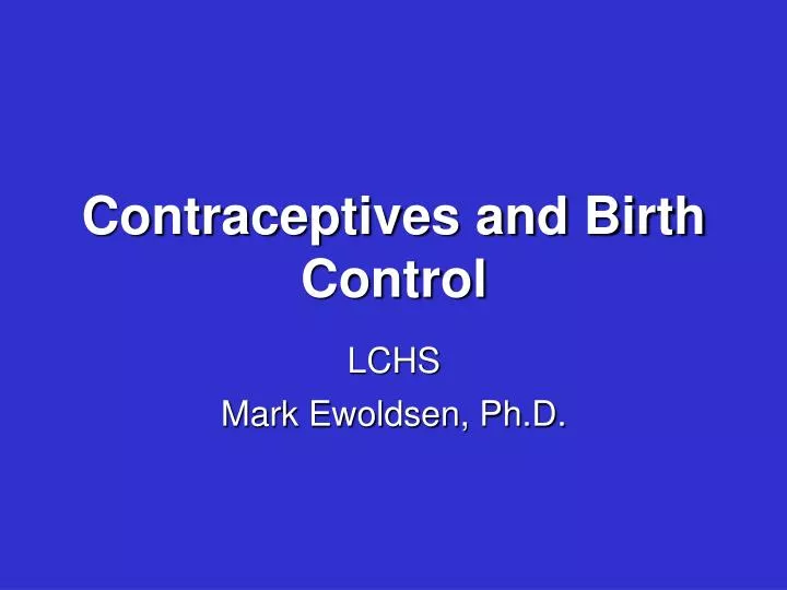 contraceptives and birth control n.