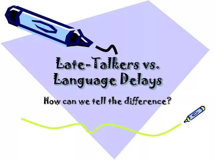 late talkers vs language delays n.