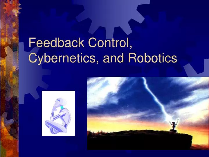 PPT Feedback Control, and Robotics PowerPoint