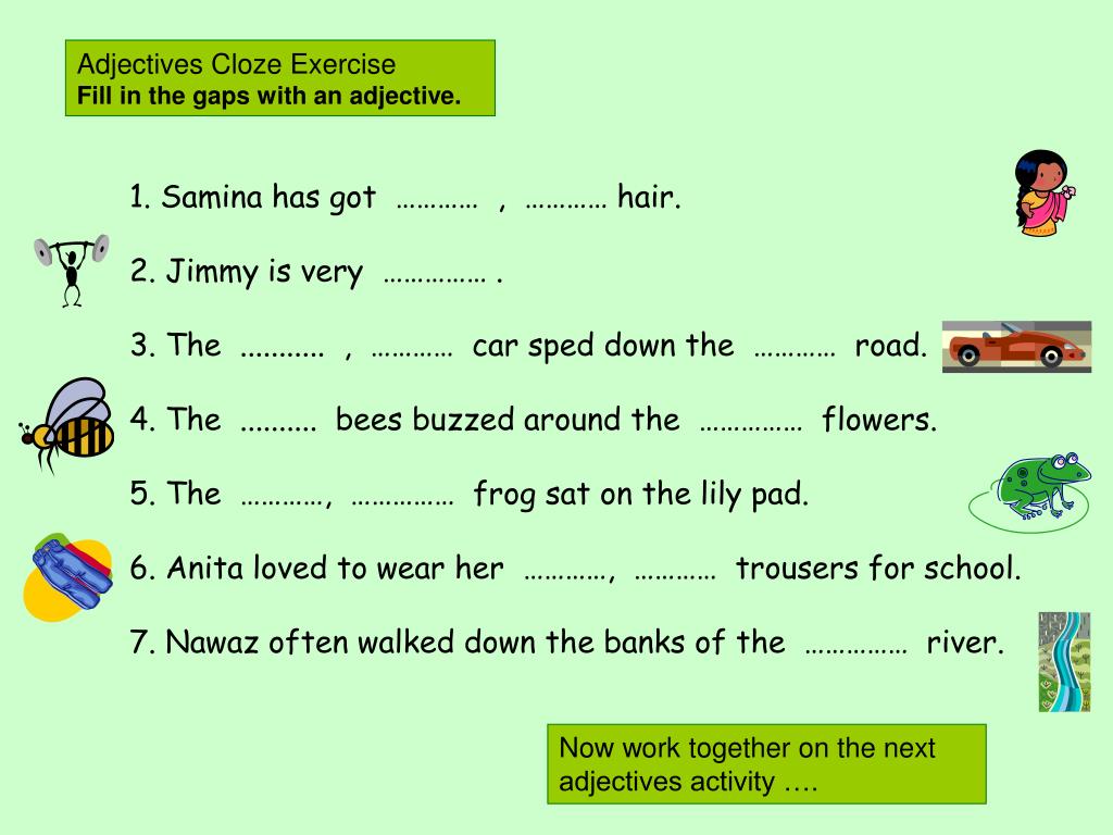 PPT Adjectives Cloze Exercise Fill In The Gaps With An Adjective PowerPoint Presentation ID