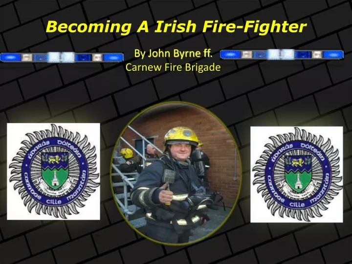 becoming a irish fire fighter n.
