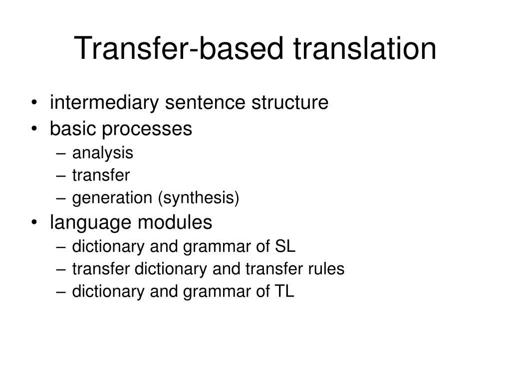 PPT - Motivations for transfer-based translation PowerPoint ...