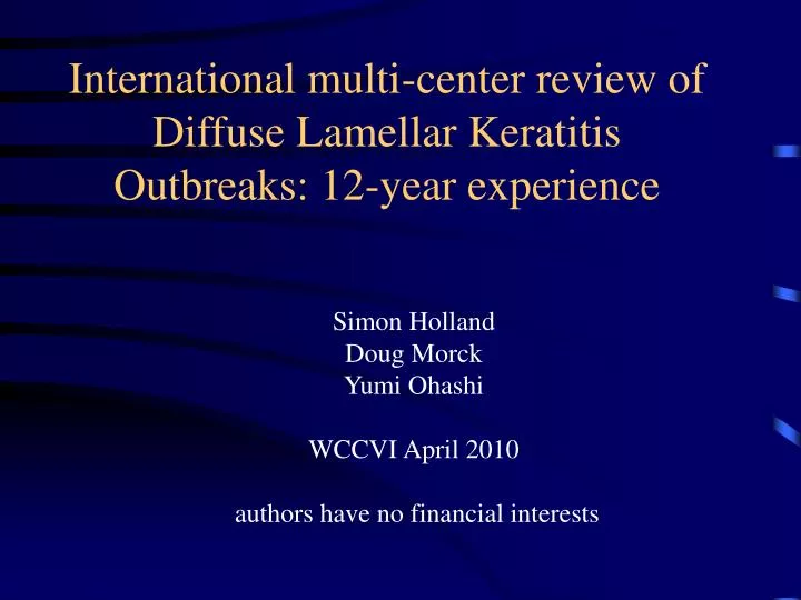 international multi center review of diffuse lamellar keratitis outbreaks 12 year experience n.