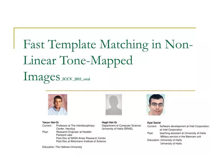 PPT Fast Template Matching in Non Linear Tone Mapped Images ICCV PPT Fast Template Matching in Non Linear Tone Mapped Images ICCV