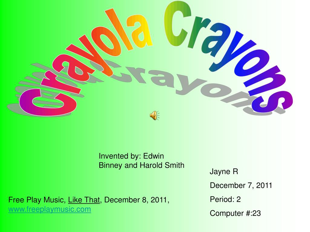 when did edwin binney and harold smith invent crayola crayons