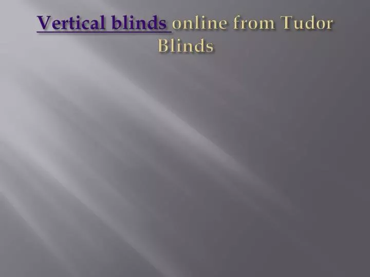 vertical blinds online from tudor blinds n.
