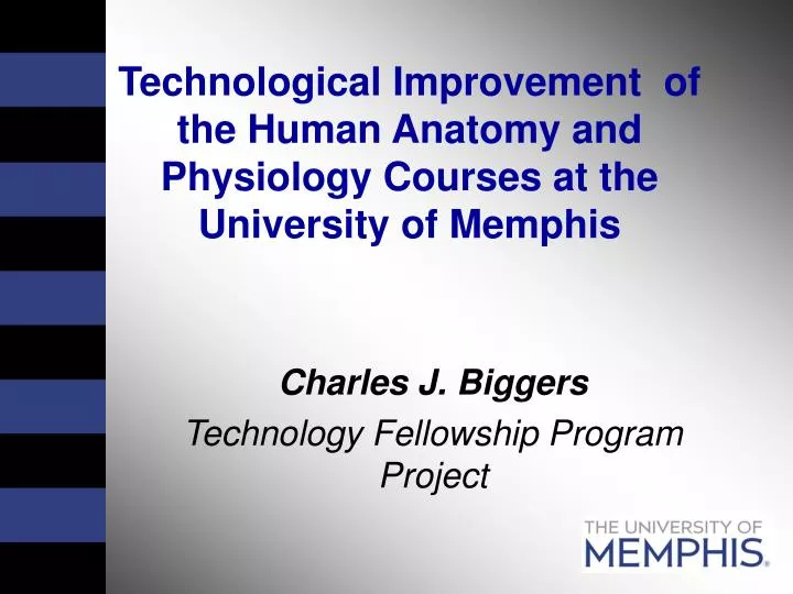 technological improvement of the human anatomy and physiology courses at the university of memphis n.