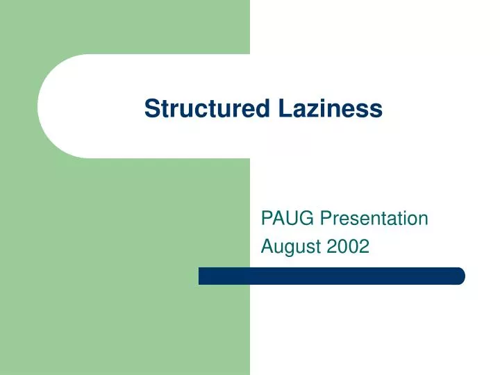 structured laziness n.