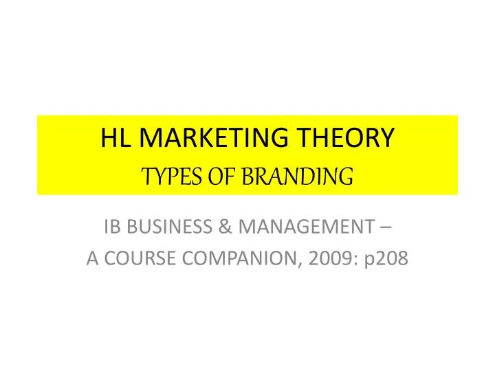 hl marketing theory types of branding n.